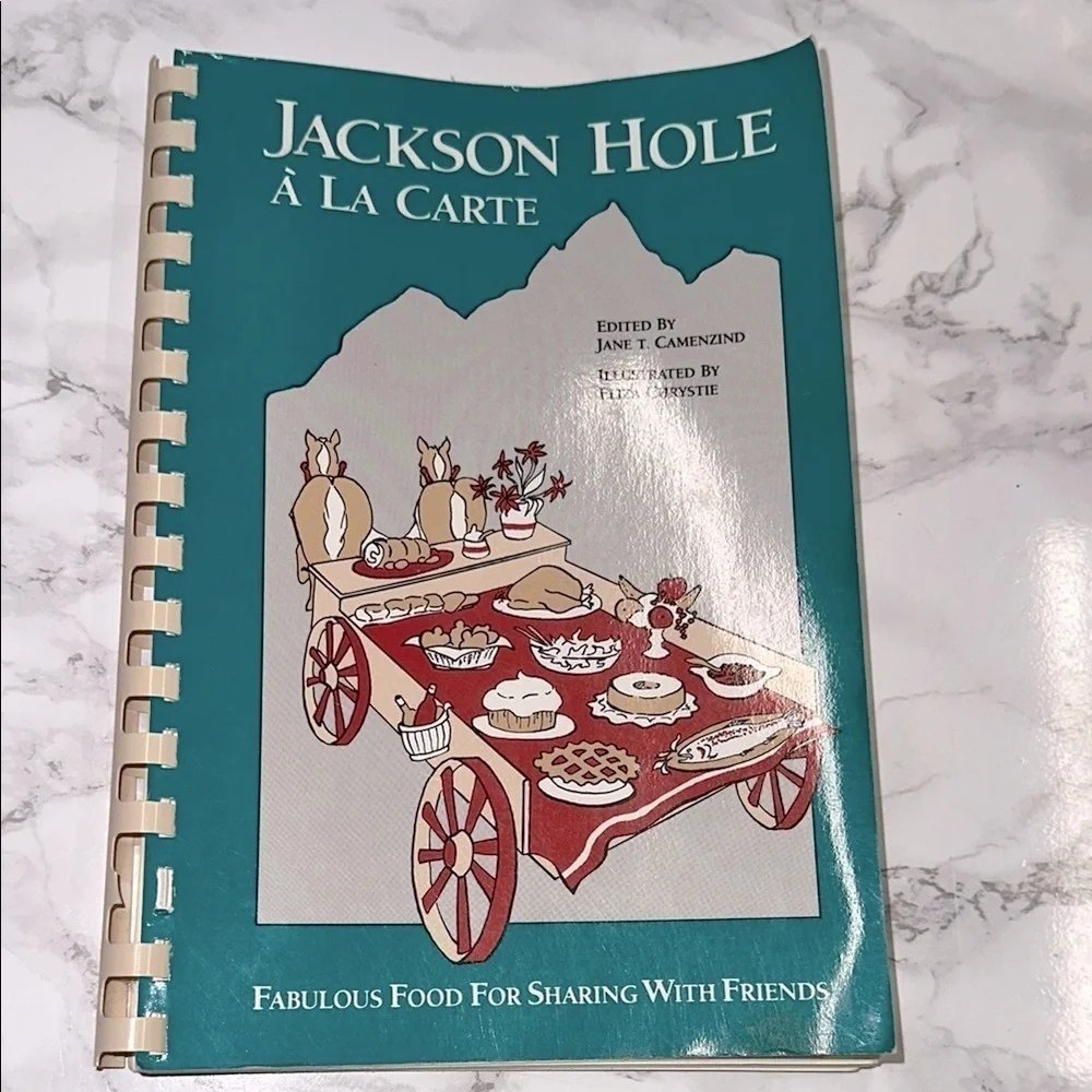 Jackson Hole À La Carte Cookbook